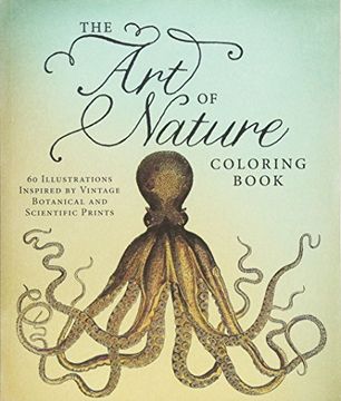 portada The art of Nature Coloring Book: 60 Illustrations Inspired by Vintage Botanical and Scientific Prints 