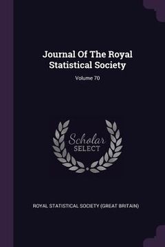 portada Journal Of The Royal Statistical Society; Volume 70 (en Inglés)