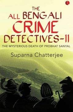 portada The All Bengali Crime Detectives II: The Mysterious Death of Probhat Sanyal