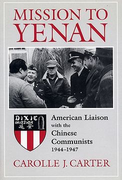 portada mission to yenan: american liaison with the chinese communists, 1944-1947 (in English)