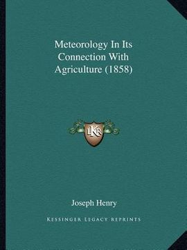 portada meteorology in its connection with agriculture (1858) (en Inglés)
