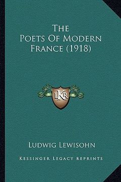 portada the poets of modern france (1918) (en Inglés)