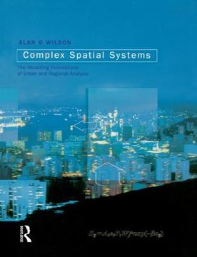 portada Complex Spatial Systems: The Modelling Foundations of Urban and Regional Analysis (in English)