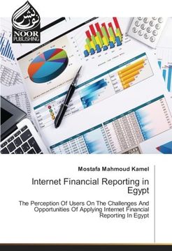 portada Internet Financial Reporting in Egypt: The Perception Of Users On The Challenges And Opportunities Of Applying Internet Financial Reporting In Egypt
