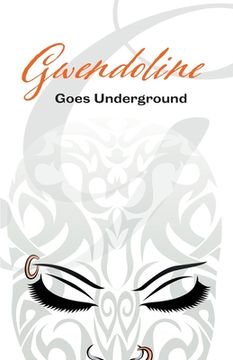 portada Gwendoline Goes Underground (en Inglés)