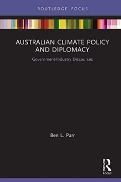 portada Australian Climate Policy and Diplomacy: Government-Industry Discourses (Routledge Focus on Environment and Sustainability) 