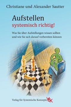 portada Aufstellen - systemisch richtig!: Was Sie über Aufstellungen wissen sollten und wie Sie sich darauf vorbereiten können (in German)