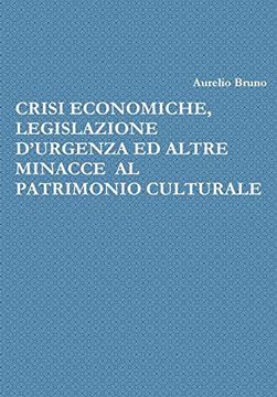 portada Crisi Economiche, Legislazione D'urgenza ed Altre Minacce al Patrimonio Culturale (en Italiano)