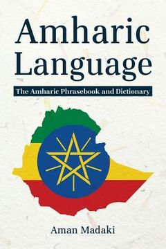 portada Amharic Language: The Amharic Phrasebook and Dictionary (en Inglés)