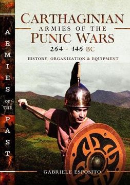 portada Carthaginian Armies of the Punic Wars, 264–146 bc: History, Organization and Equipment (Armies of the Past) (en Inglés)