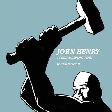 portada John Henry: Steel-Driving Man (en Inglés)