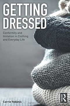 portada Getting Dressed: Conformity and Imitation in Clothing and Everyday Life (in English)