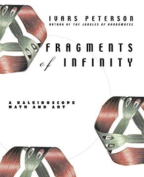 portada Fragments of Infinity: A Kaleidoscope of Math and art (in English)