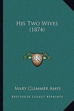 portada his two wives (1874)