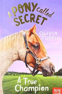portada A Pony Called Secret: A True Champion (en Inglés)