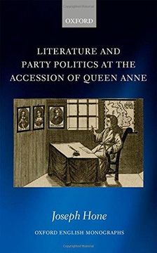 portada Literature and Party Politics at the Accession of Queen Anne (Hardback) (in English)