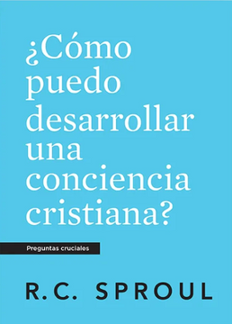 portada Cómo Puedo Desarrollar una Conciencia Cristiana? (in Spanish)