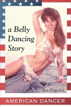 portada American Dancer: Belly Dancing Story (en Inglés)