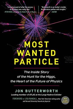 portada Most Wanted Particle: The Inside Story of the Hunt for the Higgs, the Heart of the Future of Physics