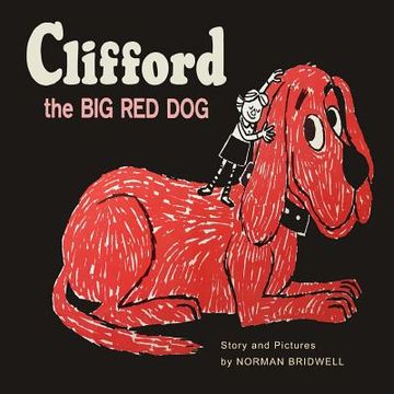 portada Clifford The Big Red Dog: Color Facsimile of 1963 First Edition (en Inglés)