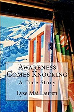portada Awareness Comes Knocking: A True Story (Shades of Awareness) (en Inglés)
