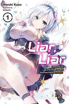 portada Liar, Liar, Vol. 1: Apparently, the Lying Transfer Student Dominates Games by Cheating (Volume 1) (Liar, Liar, 1) (in English)