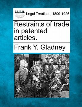 portada restraints of trade in patented articles. (en Inglés)