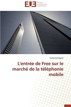 portada L'Entree de Free Sur Le Marche de La Telephonie Mobile