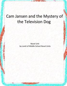 portada Cam Jansen and the Mystery of the Television Dog: Novel Unit