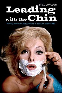 portada Leading with the Chin: Writing American Masculinities in Esquire, 1960-1989 (en Inglés)