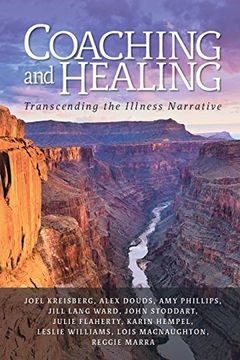 portada Coaching and Healing: Transcending the Illness Narrative
