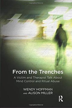 portada From the Trenches: A Victim and Therapist Talk About Mind Control and Ritual Abuse 