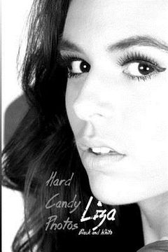 portada Hard Candy Photos, Liza in Black & White (en Inglés)