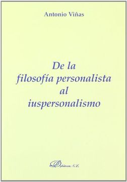 De La Filosofía Personalista Al Iuspersonalismo (Colección Monografías de Derecho Romano sobre Derecho Público y Privado Romano)