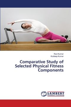 portada Comparative Study of Selected Physical Fitness Components (in English)