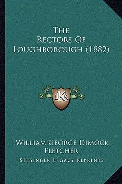 portada the rectors of loughborough (1882)