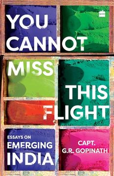 portada You Cannot Miss This Flight: Essays on Emerging India (in English)
