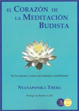portada El Corazón de la Meditación Budista. En las Fuentes y Raíces del Auténtico Mindfulness (Vipasana. Mindfulness)