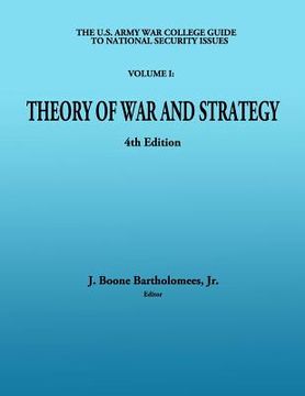 portada The U. S. Army War College Guide to National Security Issues - VOLUME I: Theory of War and Strategy: 4th Edition (en Inglés)