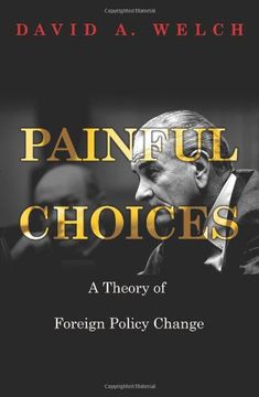 portada Painful Choices: A Theory of Foreign Policy Change 