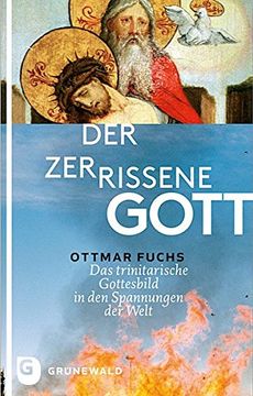 portada Der Zerrissene Gott - das Trinitarische Gottesbild in den Spannungen der Welt (en Alemán)