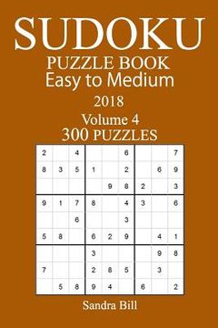 portada 300 Easy to Medium Sudoku Puzzle Book - 2018 (en Inglés)