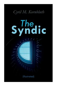 portada The Syndic (Illustrated): Dystopian Novels (en Inglés)