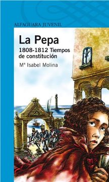 portada La Pepa. 1808-1812 Tiempos de Constitución (in Spanish)