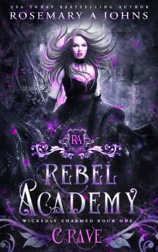 portada Rebel Academy: Crave: A Paranormal Academy Romance Series: 1 (Wickedly Charmed) (en Inglés)