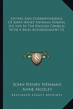 portada letters and correspondence of john henry newman during his life in the english church with a brief autobiography v2