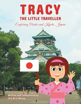 portada Tracy the Little Traveller: Exploring Osaka and Kyoto, Japan (in English)