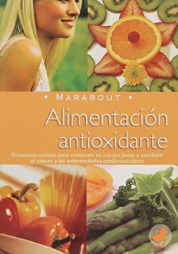 alimantacion antioxidante/ antioxidant nutrition