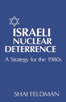 portada Israeli Nuclear Deterrence (en Inglés)