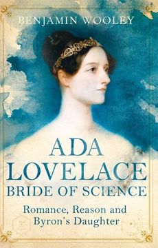 portada The Bride of Science: Romance, Reason and Byron's Daughter